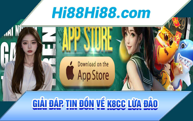 K8CC Lừa Đảo ? Giải Đáp Thật Hư Về Tin Đồn Về Nhà Cái K8CC 2 Giải đáp tin đồn về K8CC lừa đảo